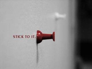 Stick To It Motivational Poster/Wallpaper